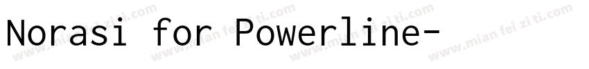 Norasi for Powerline字体转换